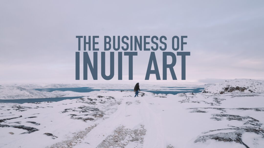 The Business of Inuit Art